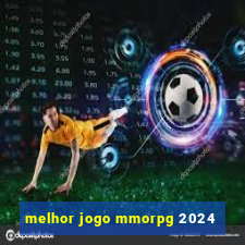 melhor jogo mmorpg 2024